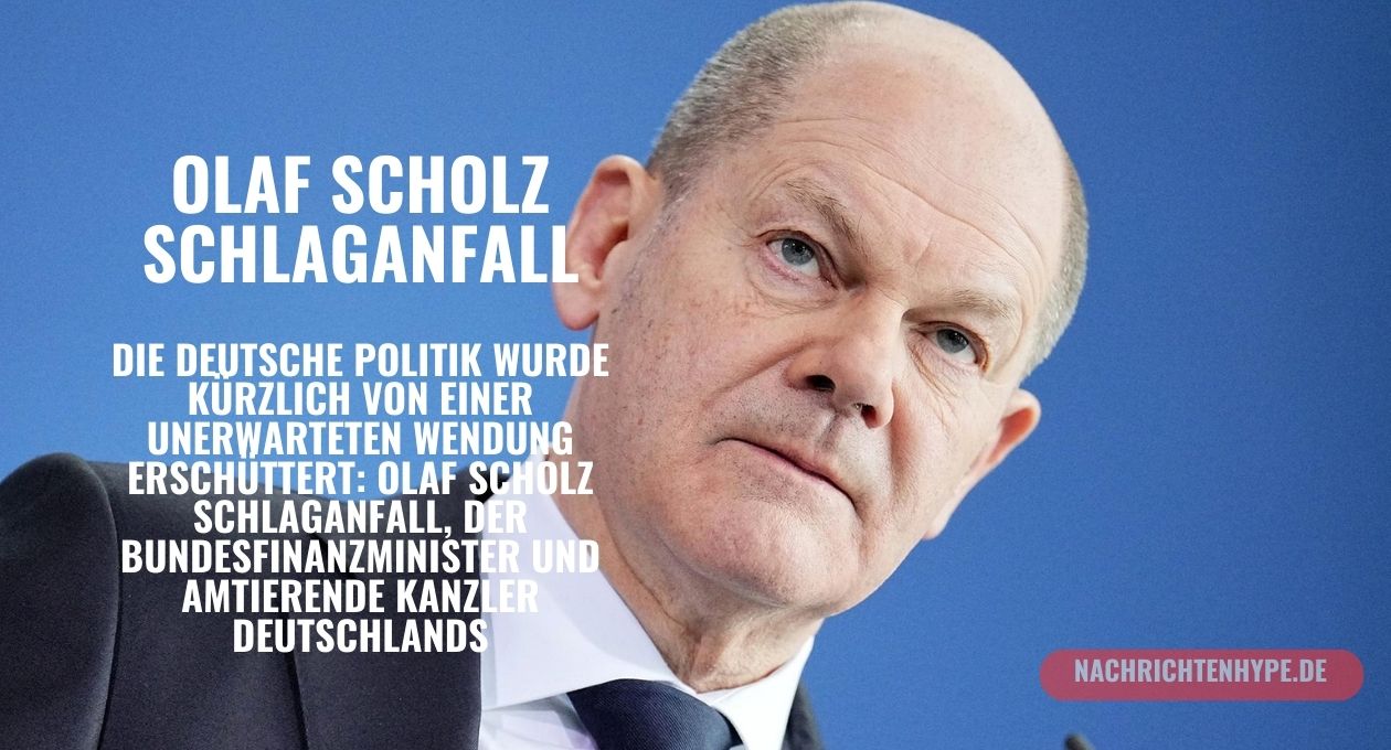 Olaf Scholz Schlaganfall
