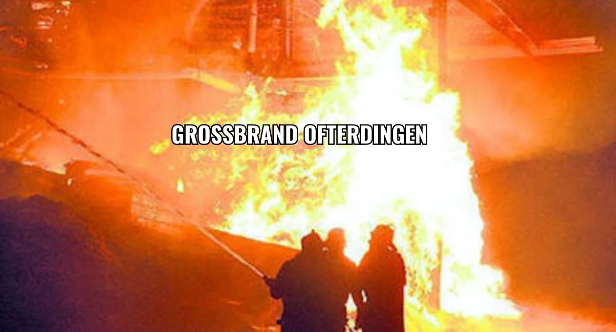 Großbrand Ofterdingen