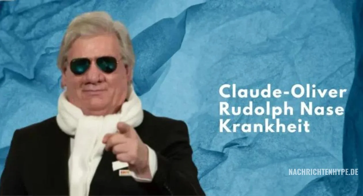 Claude-Oliver Rudolph Nase Krankheit