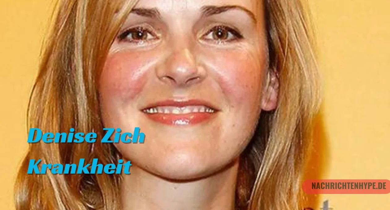 Denise Zich Krankheit